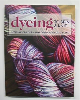 Dyeing to Spin and Knit